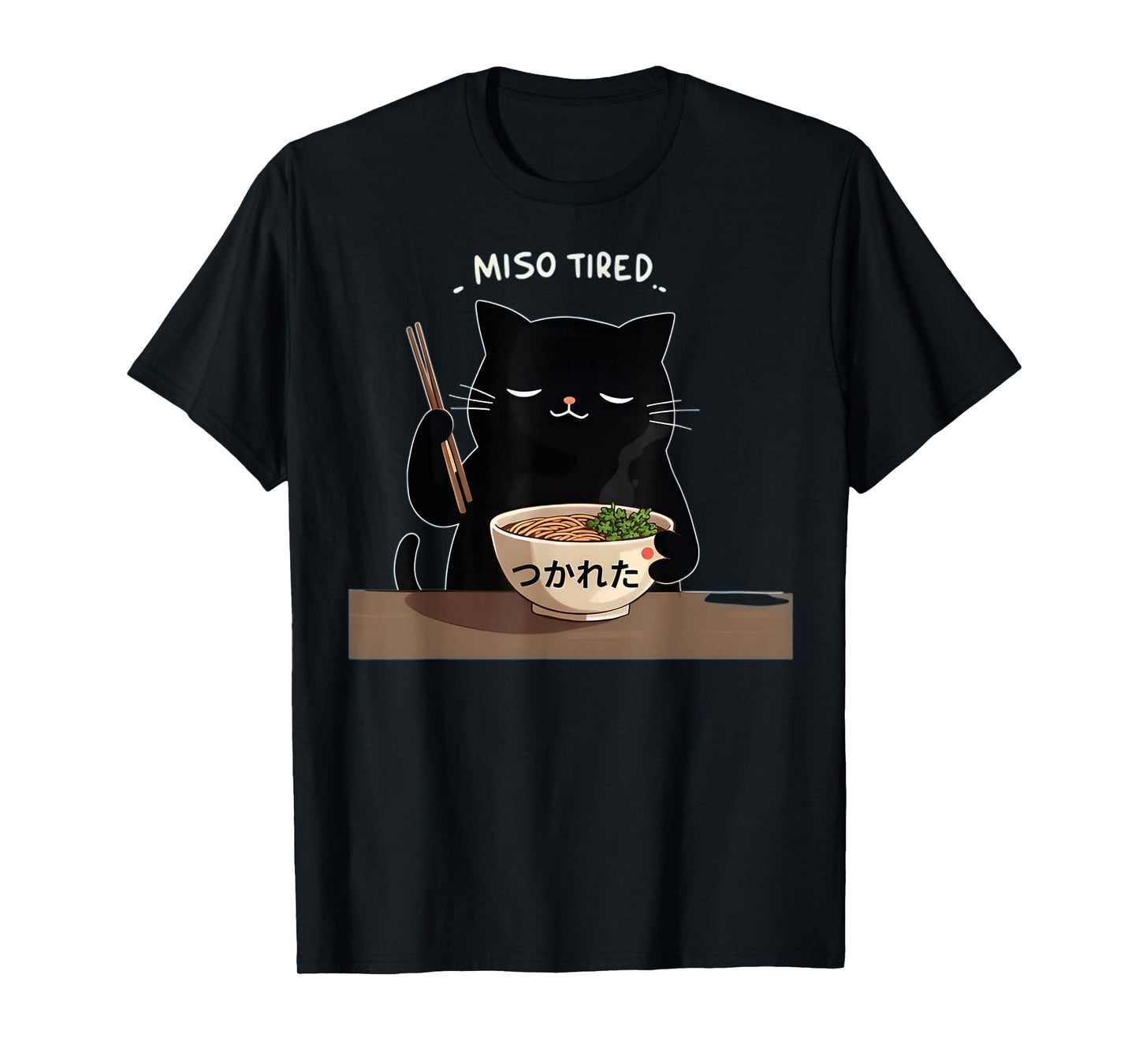 Miso Tired Funny Cat Japanese Pun Ramen Humor Design T-Shirt