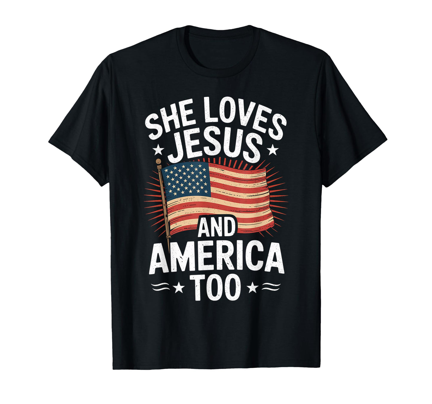 She Loves Jesus and America Too American USA Flag Men Women T-Shirt