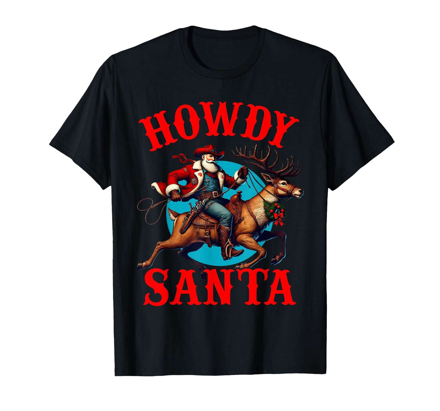 Howdy Santa Christmas Cowboy Santa Riding Reindeer Western T-Shirt