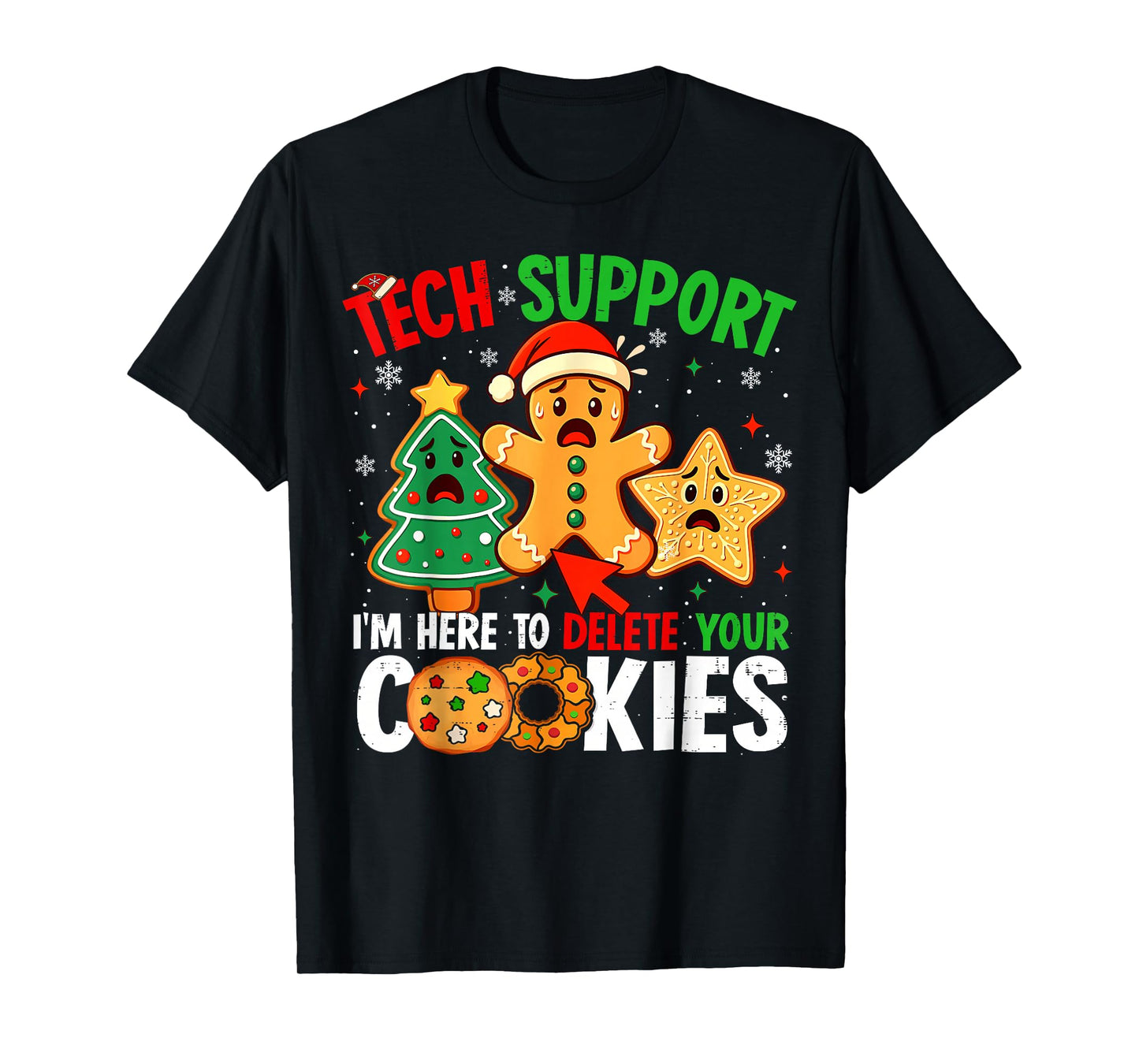 Christmas Tech Support Here to Delete Cookies Xmas Men Women T-Shirt
