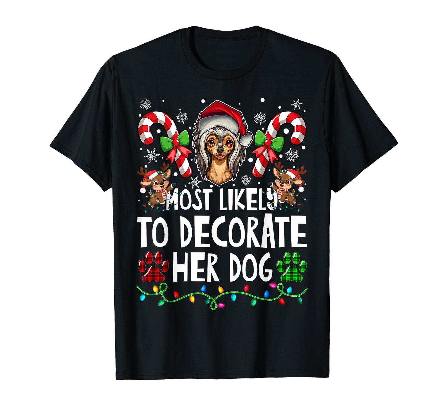 Most Likely Decorate Her Chinese Crested Dog Ugly Christmas T-Shirt