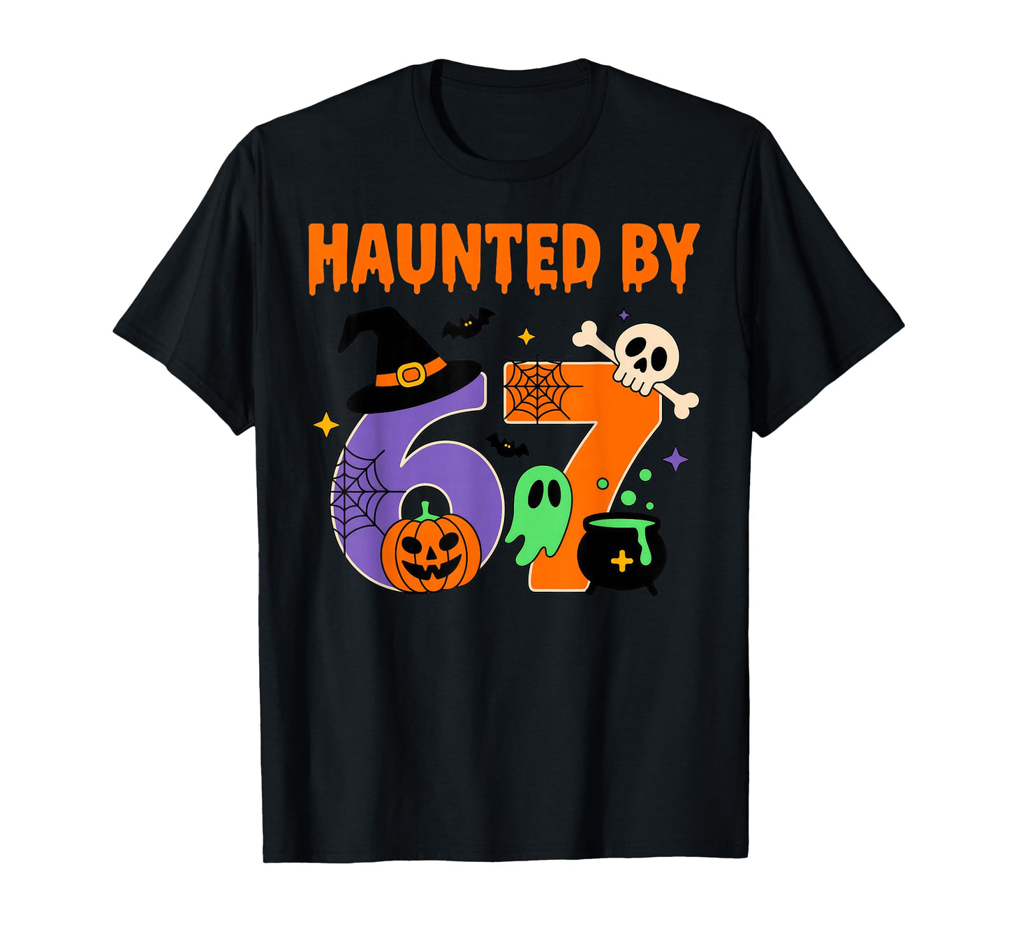 Haunted by 67 Six Seven Meme 6 7 Halloween T-Shirt