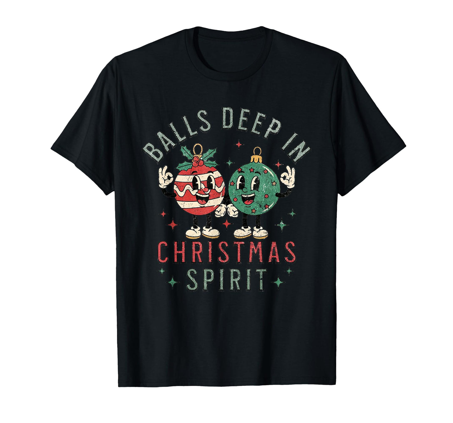 Balls Deep in Christmas Spirit Funny Balls Christmas Saying T-Shirt