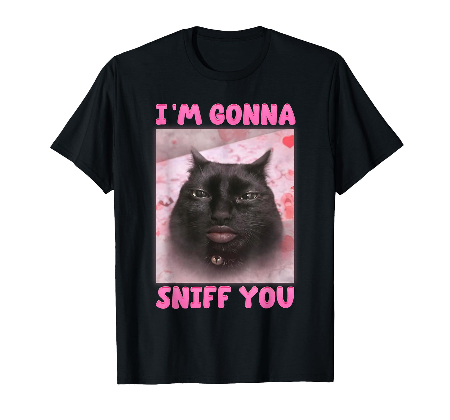 I'm Gonna Sniff You Funny Brainrot Cats Meme for Women Men T-Shirt