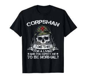 Funny US Military Hospital Corpsman I Did This for A Living T-Shirt