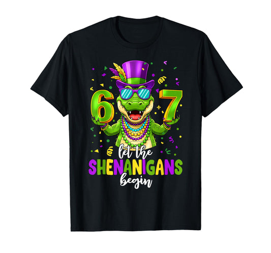 Let The Shenanigans Begin 67 Mardi Gras Alligator Six Seven T-Shirt