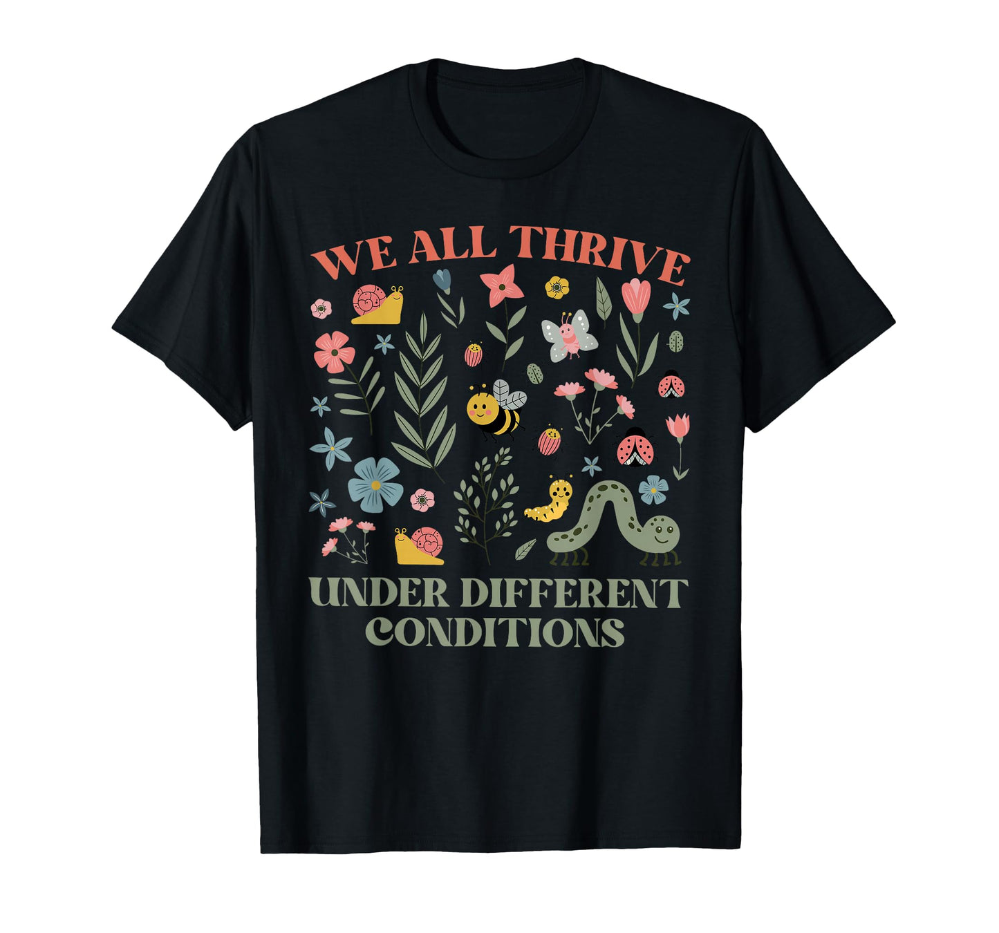 We All Thrive Under Different Conditions Autism Awareness T-Shirt
