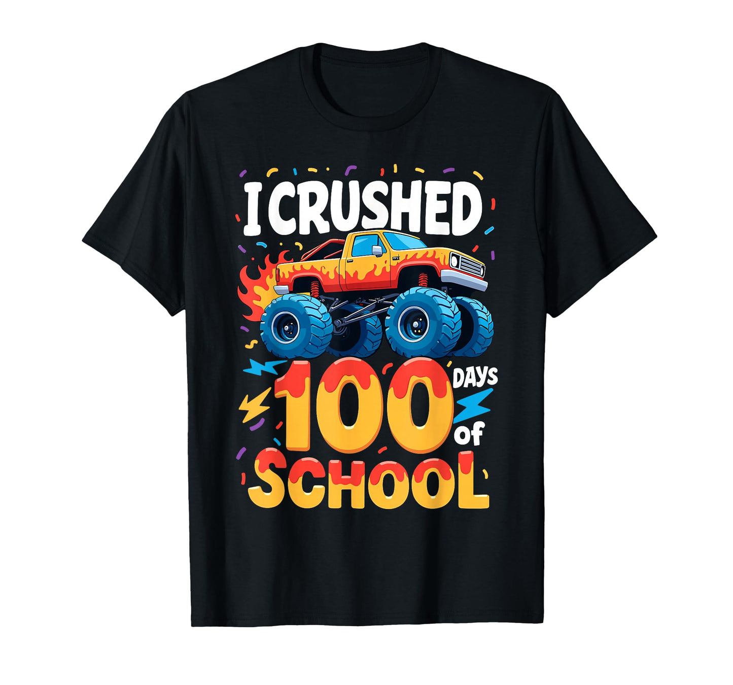 I Crushed 100 Days of School Truck 100th Day of School Kids T-Shirt