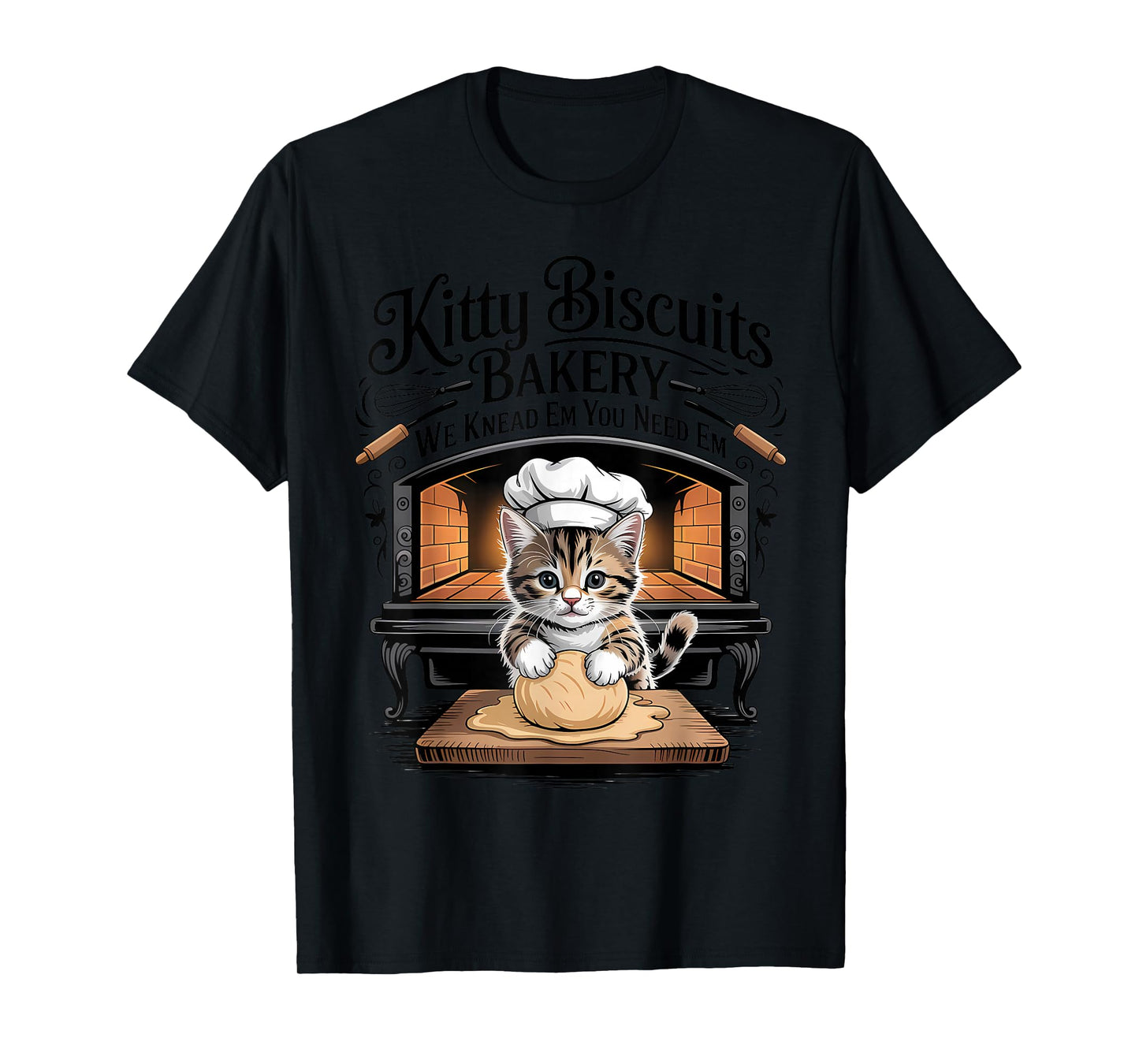 Kitty Biscuits We Knead Em You Need Em Funny Baking Cat T-Shirt