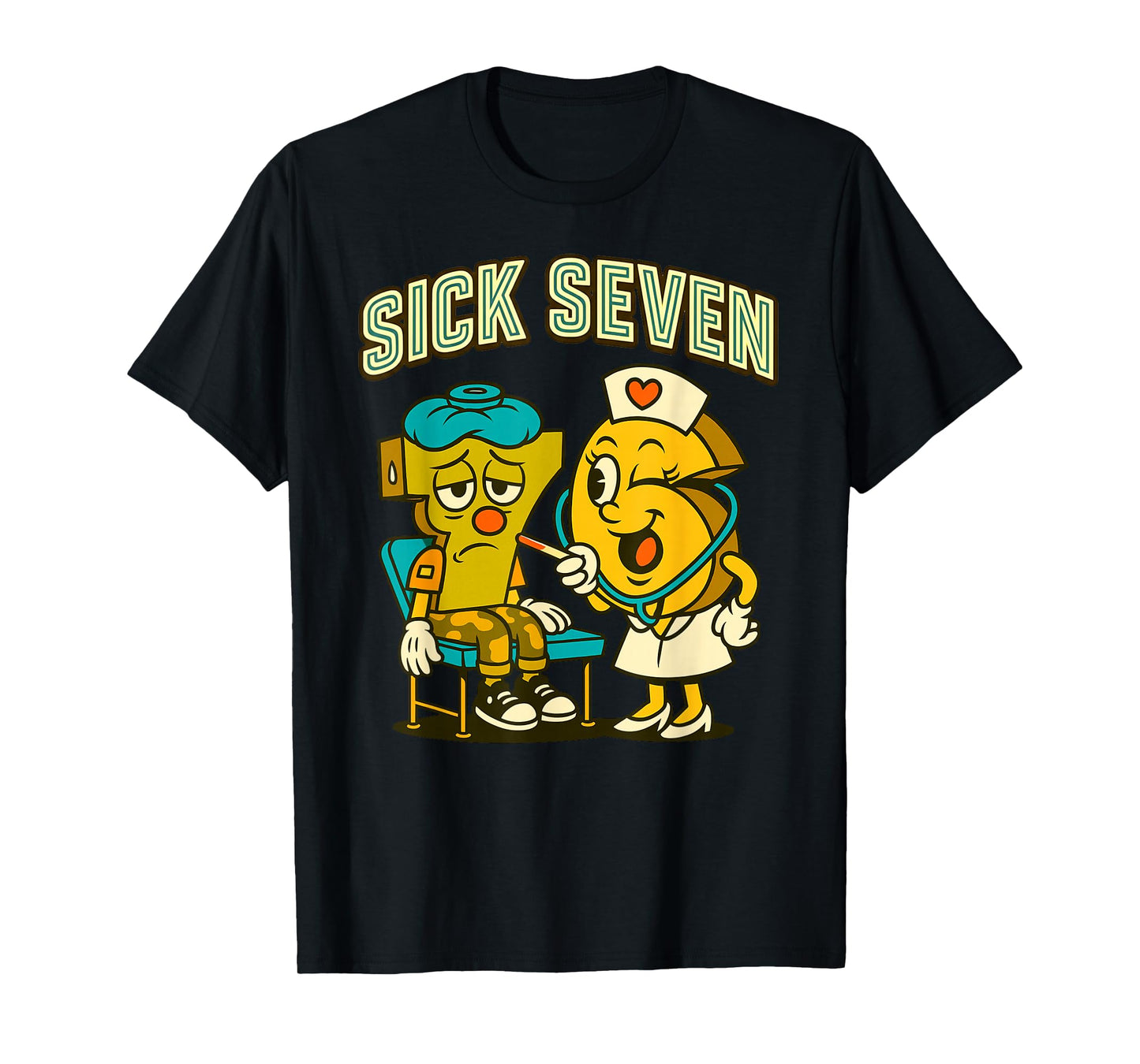 Sick Seven 67 Funny Meme Sick 7 and Nurse 6 Six Seven T-Shirt