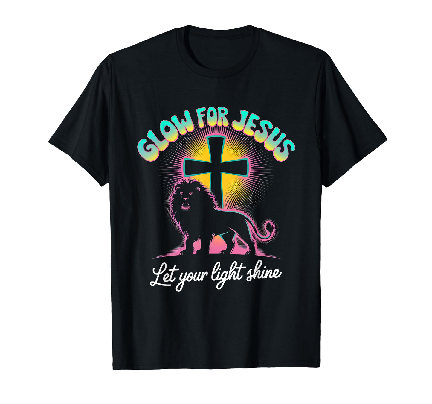 Glow for Jesus Tshirt Christian Faith Lion God Christianity T-Shirt