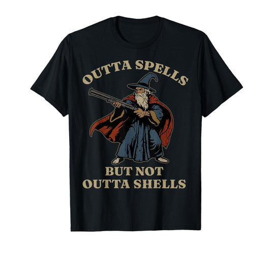 Outta Spells But Not Outta Shells Wizard Fantasy Meme T-Shirt