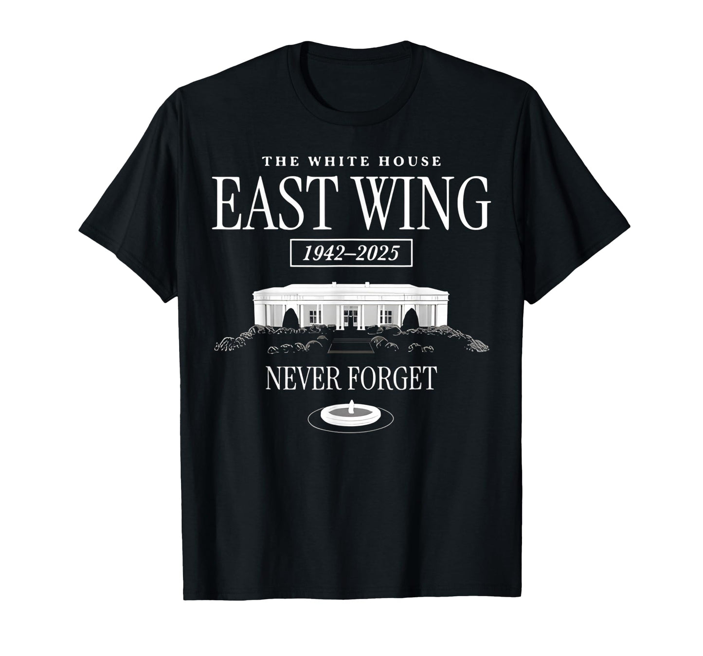 East Wing Never Forget 1942-2025 USA Flag White House T-Shirt