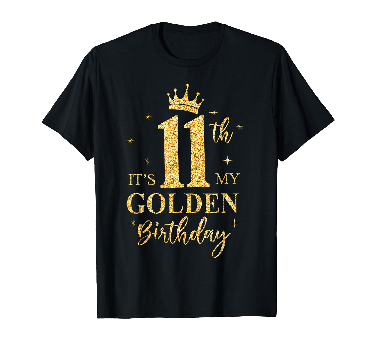 It's My 11th Golden Birthday Girl 11 Year Old Bday Kids T-Shirt