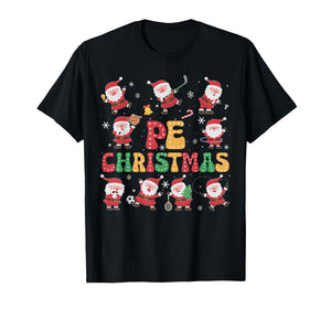 Christmas PE Teacher Xmas Santa Sport Physical Education T-Shirt