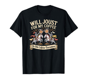 Funny Medievals Renaissance Horse Joust for Coffee T-Shirt