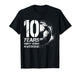 10th Birthday Boy Girl Soccer Player Football 10 Years Old T-Shirt
