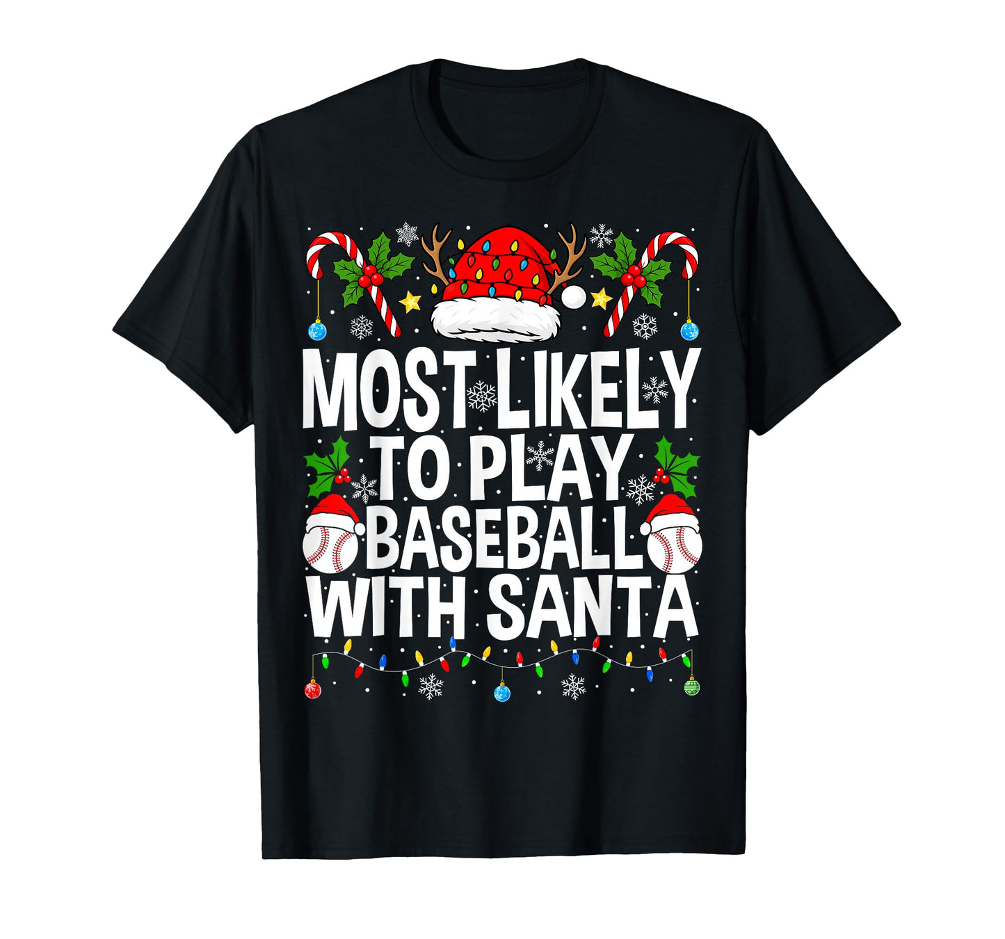 Most Likely to Play Baseball with Santa Christmas Baseball T-Shirt
