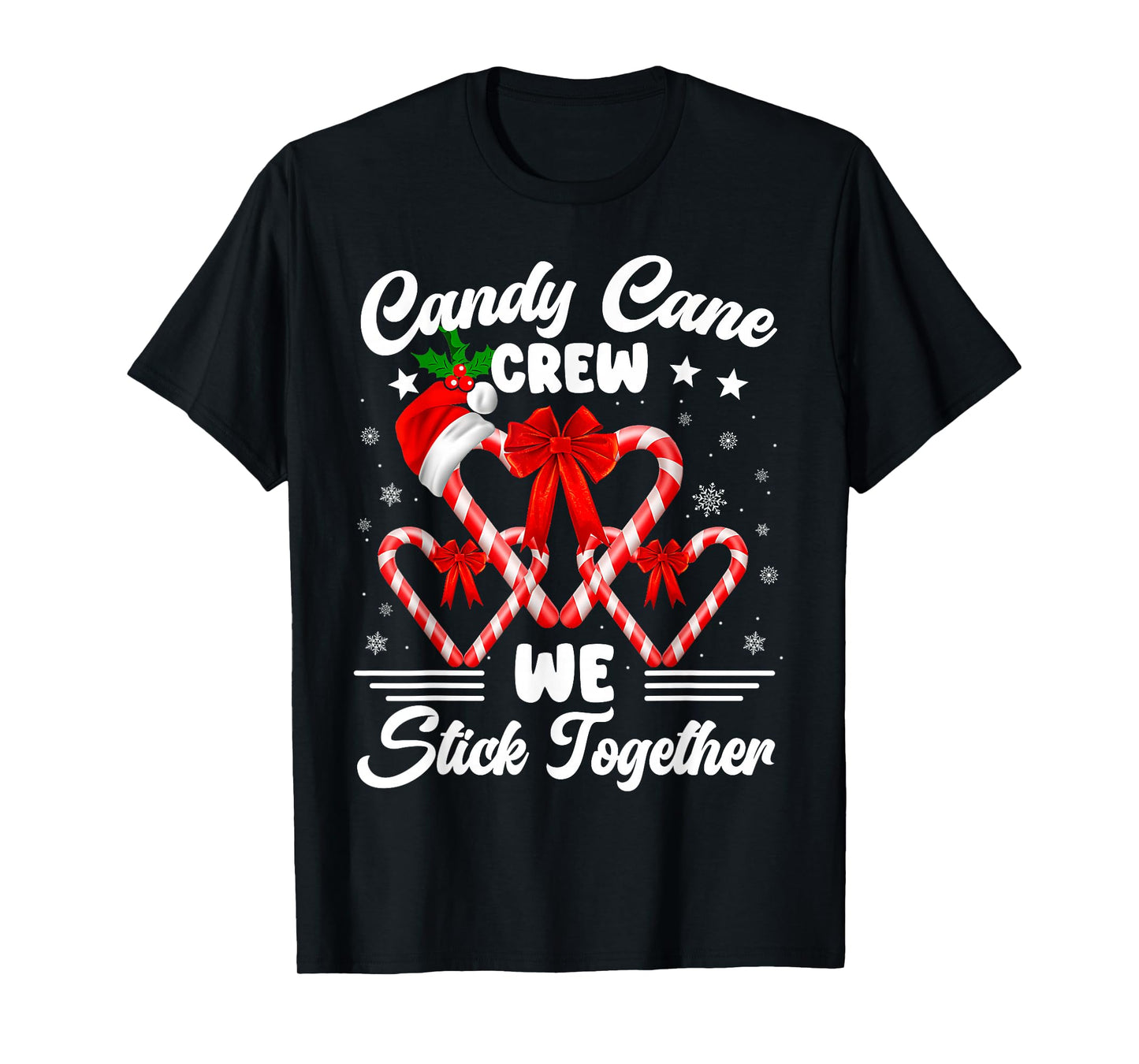 Candy Cane Crew We Stick Together Christmas Xmas Men Women T-Shirt