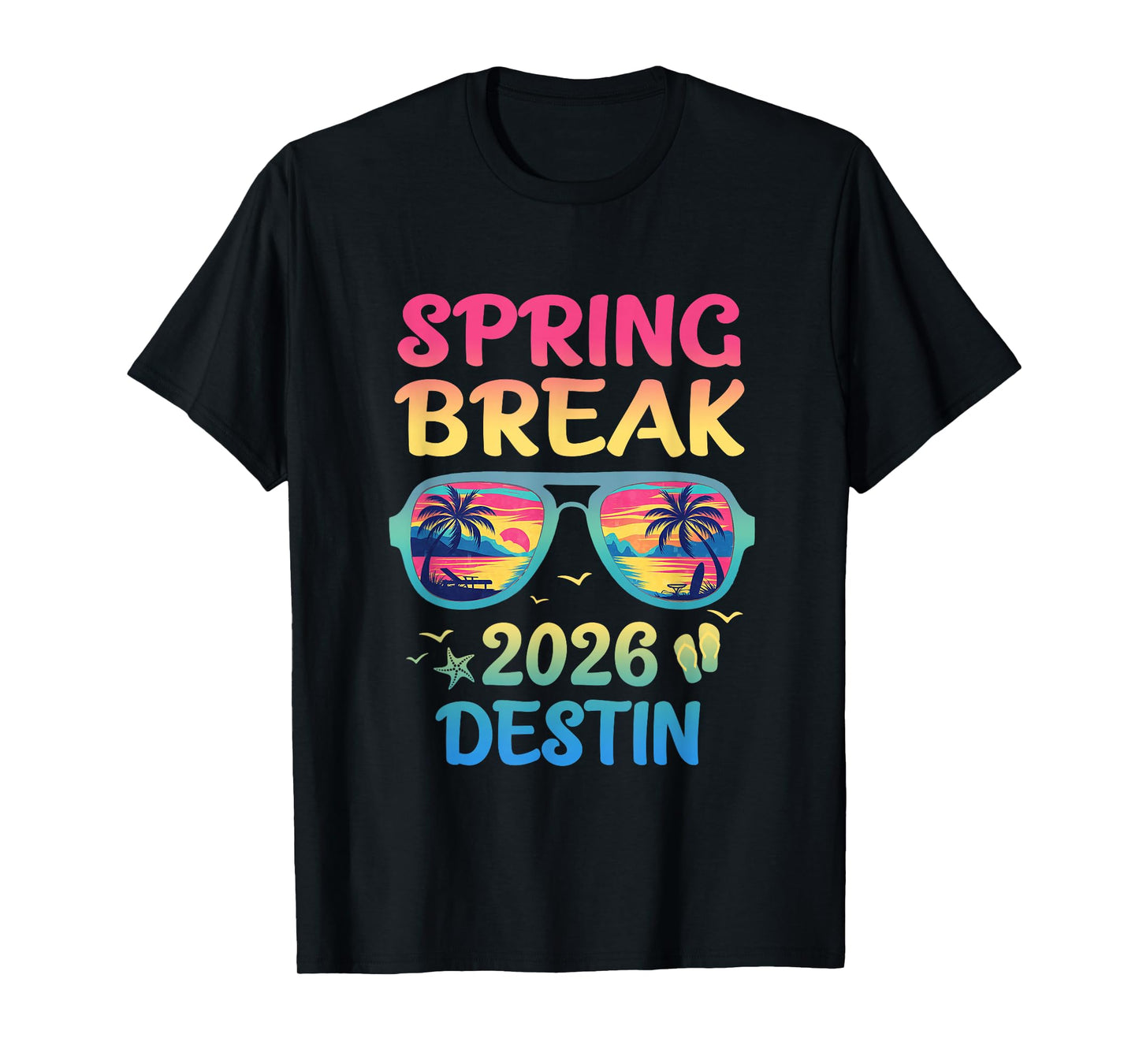 Spring Break Destin 2026 Vacation Trip Sunglasses T-Shirt