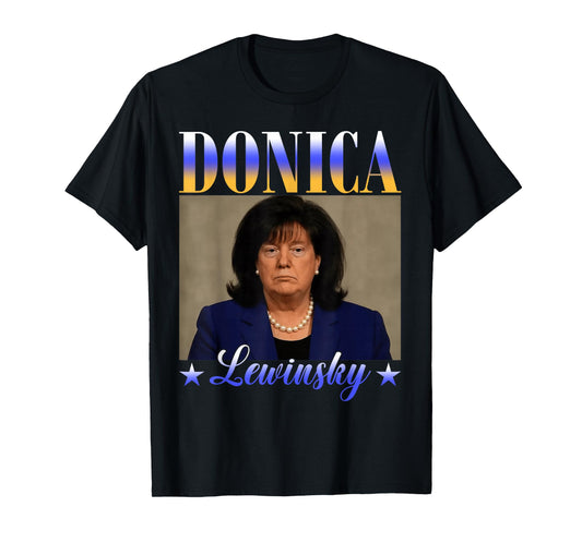 Funny Donica Lewinsky Meme Shirt Big Beautiful Bill Meme T-Shirt