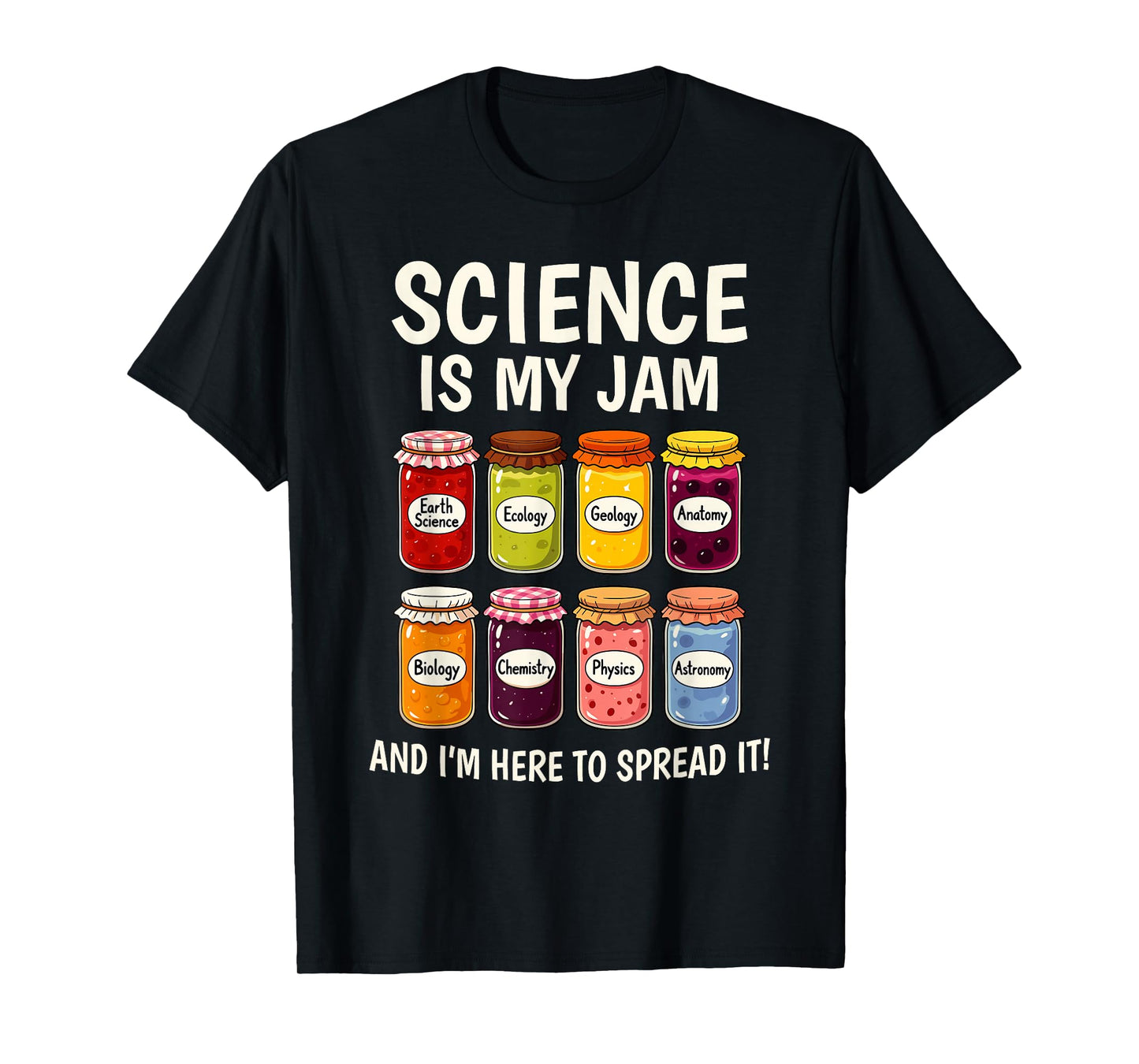 Science is My Jam | Chemistry College Teacher Appreciation T-Shirt