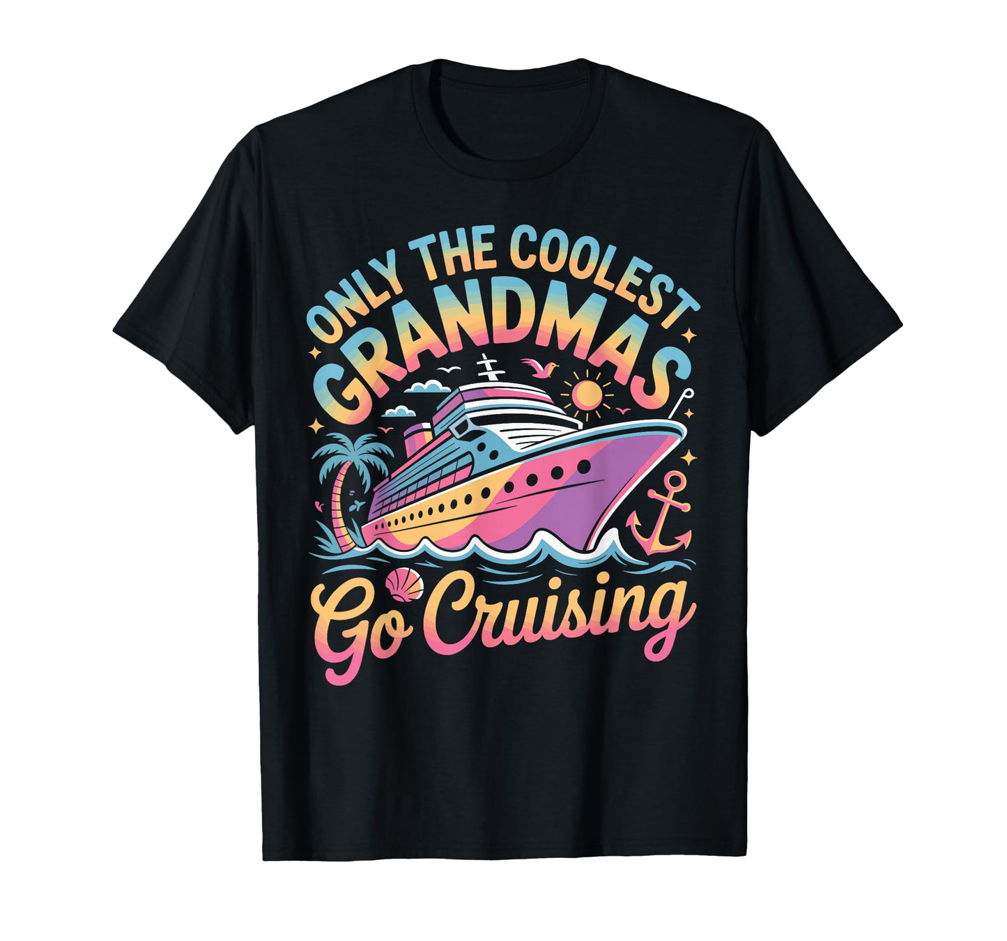 Only The Coolest Grandmas Go Cruising Grandma T-Shirt