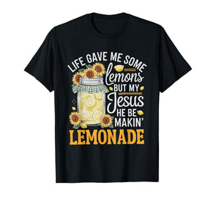 Life Gave Me Some Lemons Tshirt Jesus Christian Cross Bible T-Shirt