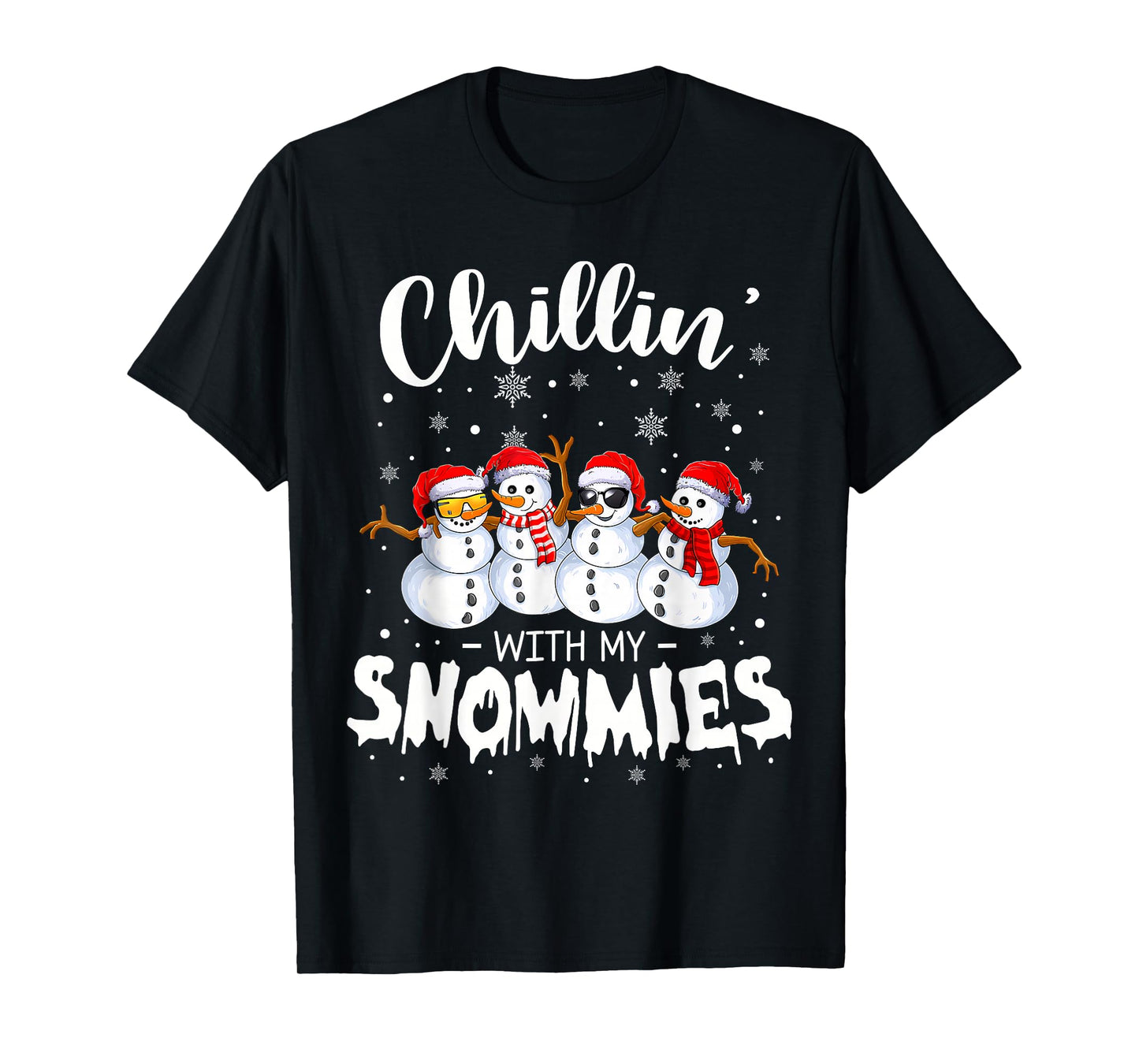 Funny Snowman Christmas Chillin with My Snowmies T-Shirt