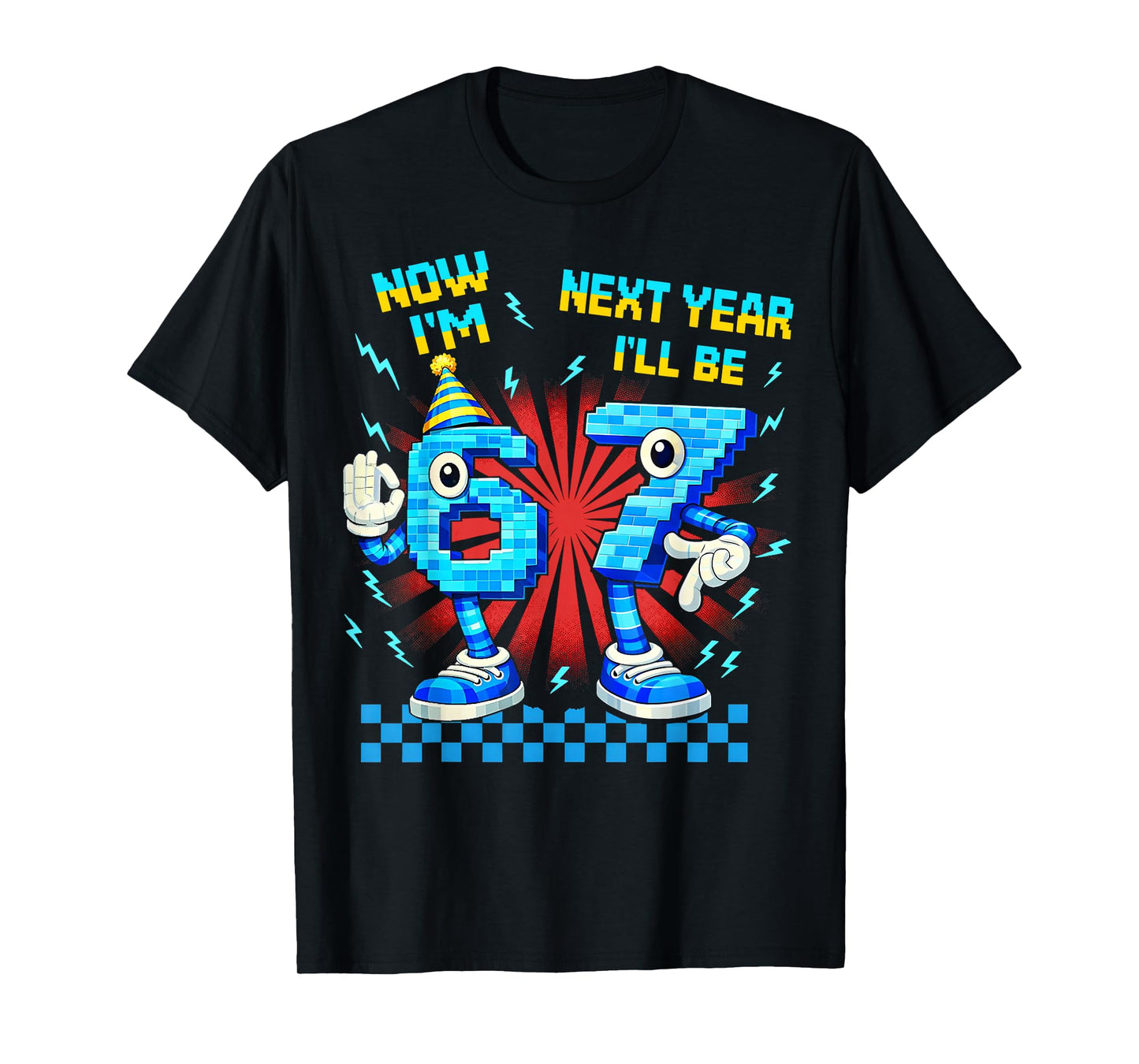 Now I'm 6 Next Year I'll Be 7 67 Brainrot Meme Boy Kid Gifts T-Shirt