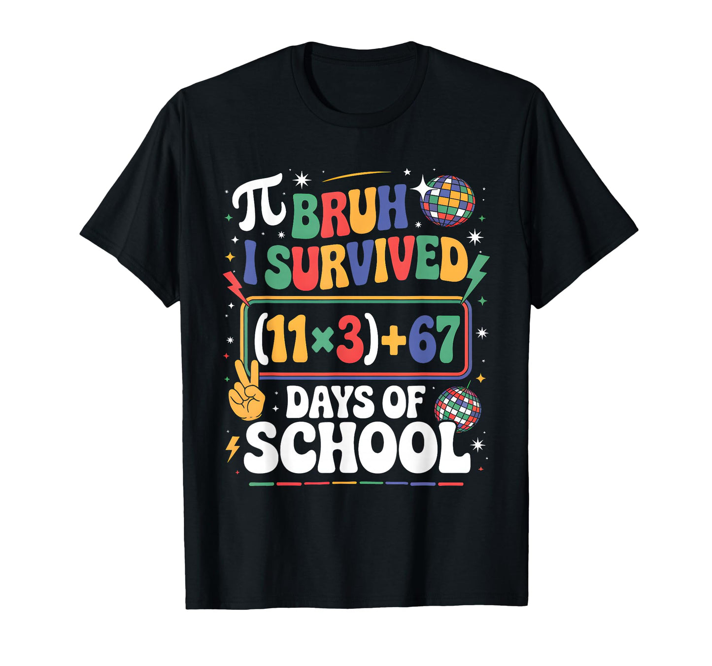 I Survived 100 Days School Bruh Math Equation 100 67 Meme T-Shirt
