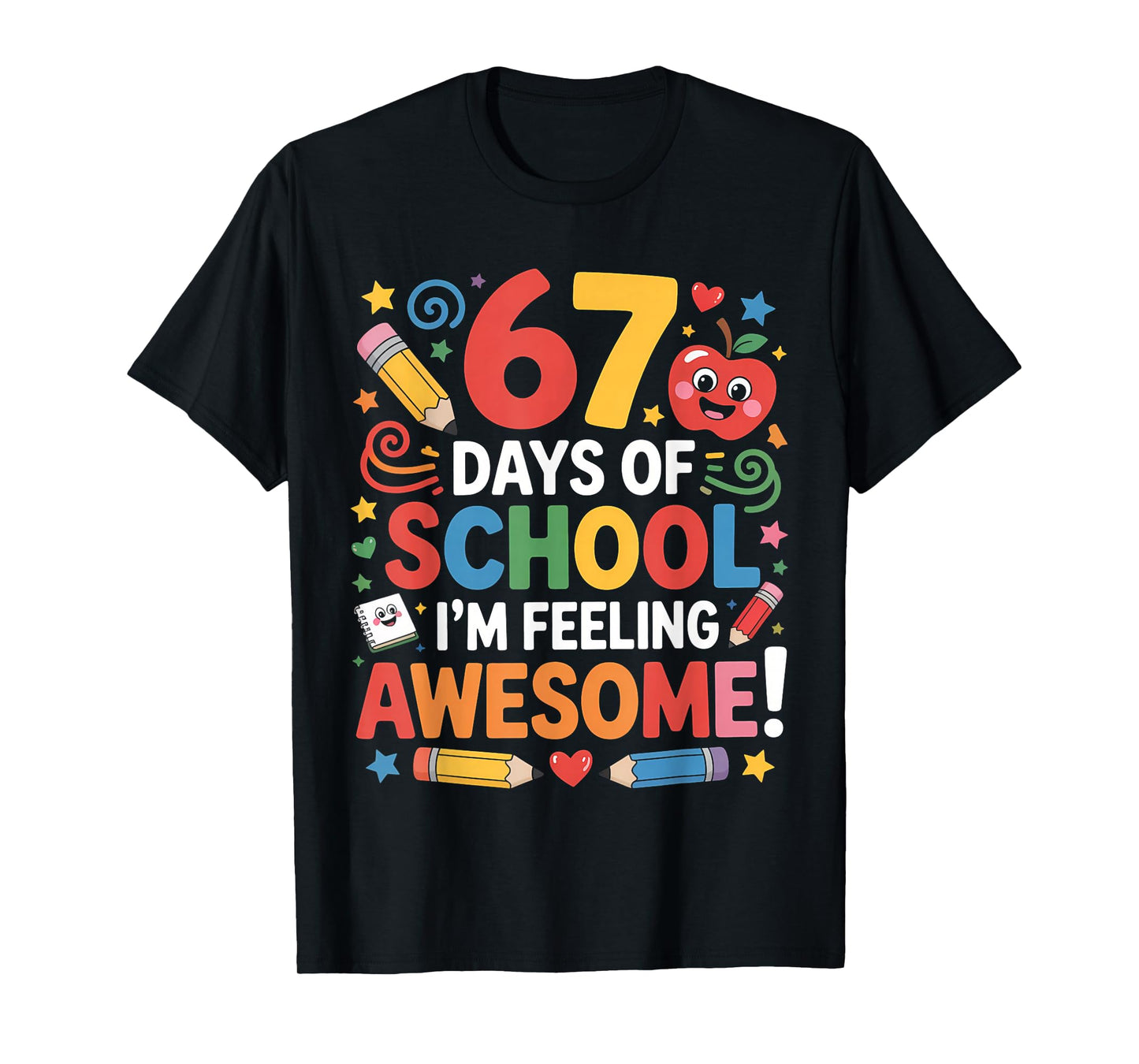 67 Days of School Feeling Awesome Meme 100th Day of School T-Shirt