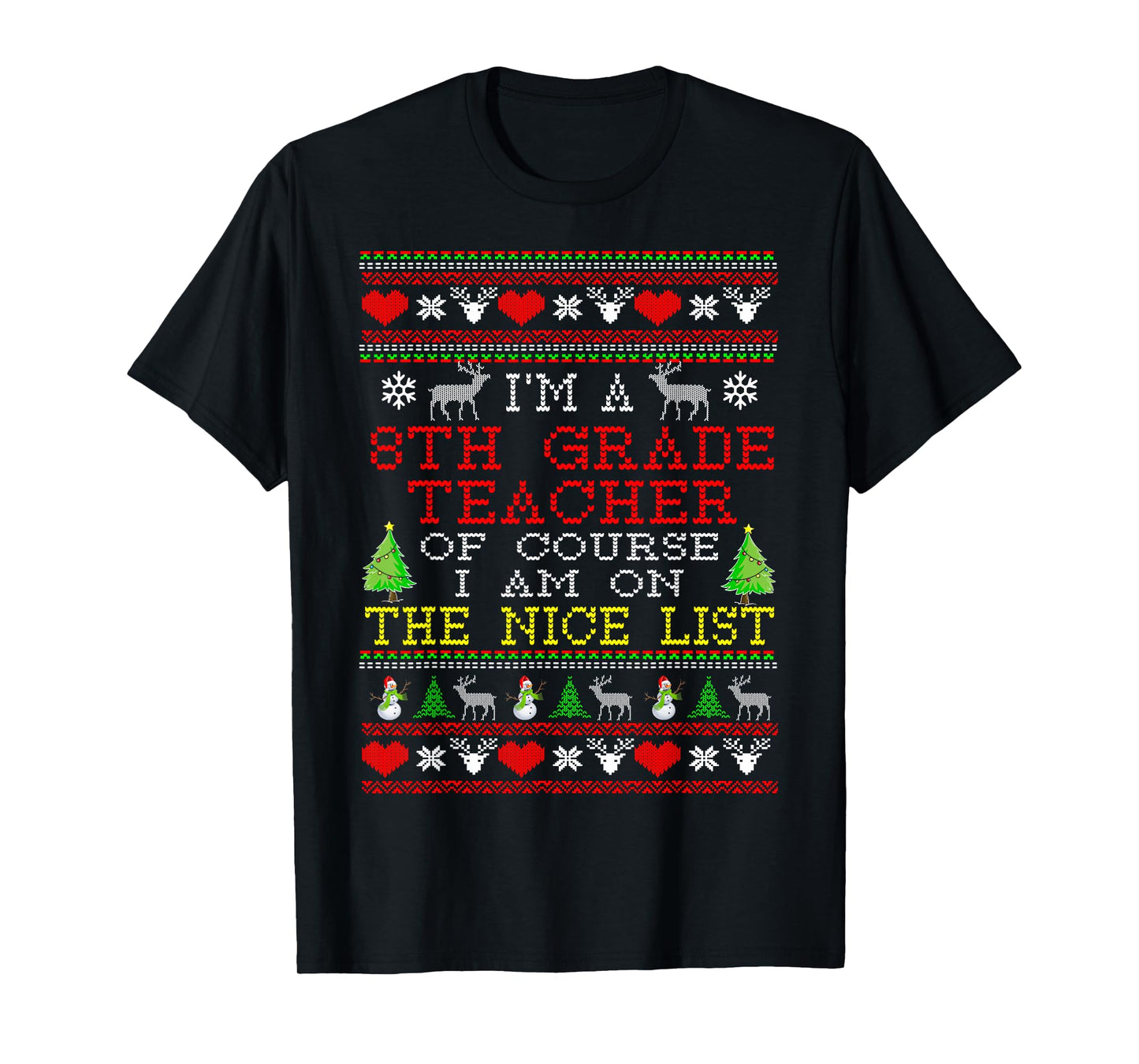 8th Grade Teacher I'm On The Nice List Ugly Christmas T-Shirt