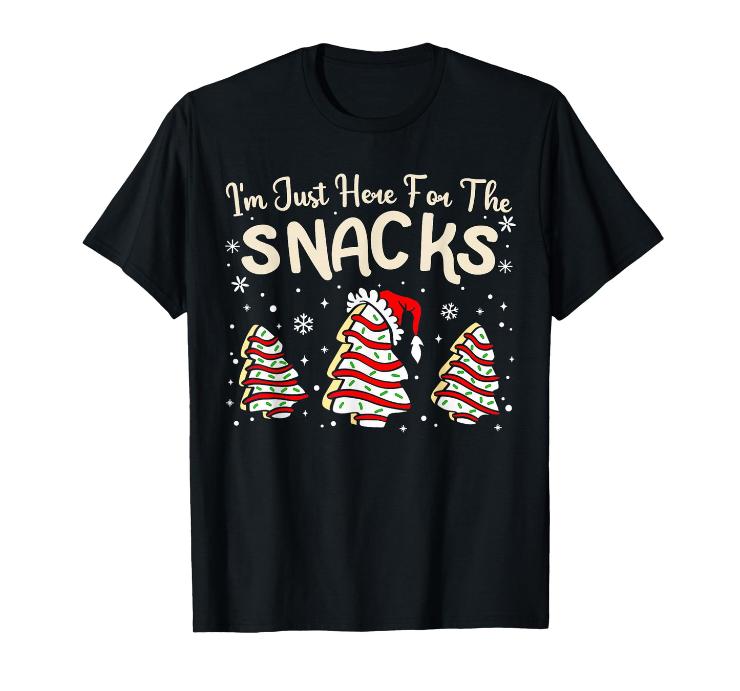 I'm Just Here for The Snacks Christmas Cakes Debbie Becky T-Shirt