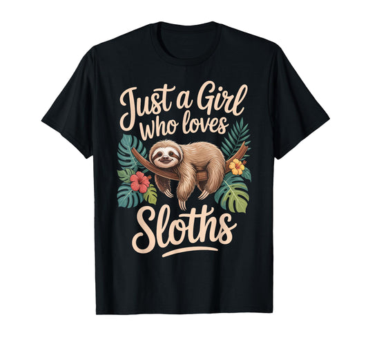 Just A Girl Who Loves Sloths T-Shirt