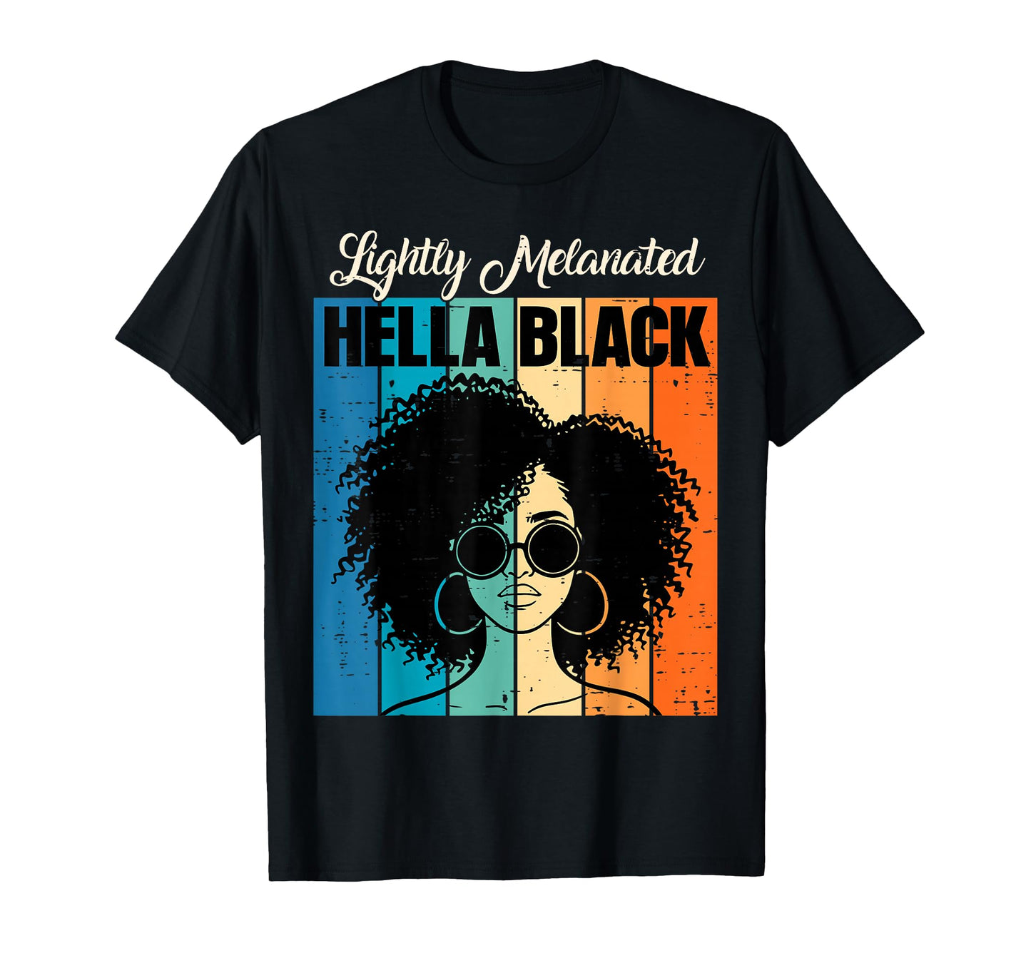 Black History Month Melanated Hella Black Afro Girl Women T-Shirt