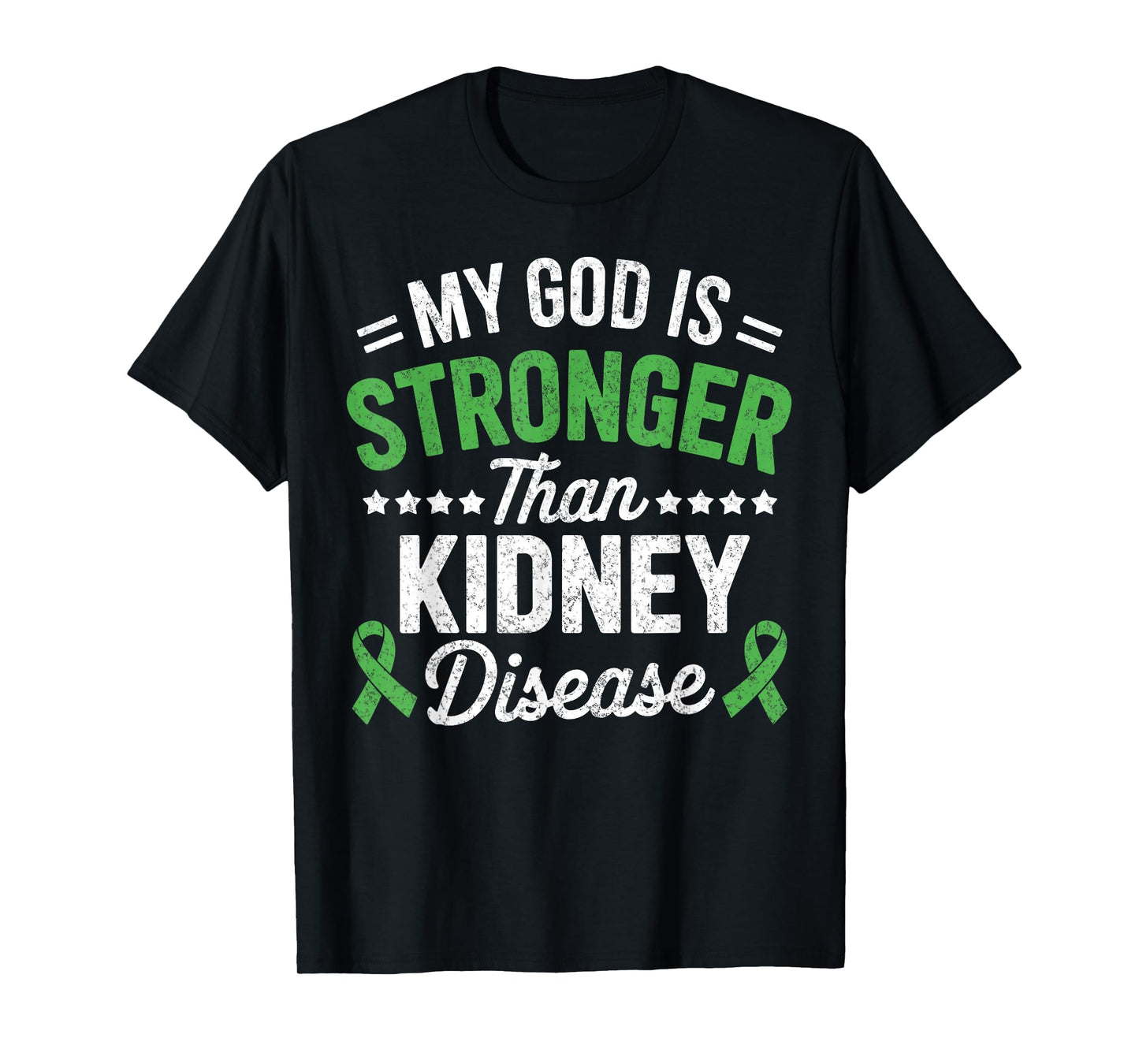 My God is Stronger Than Kidney Disease CKD Warrior Fighter T-Shirt