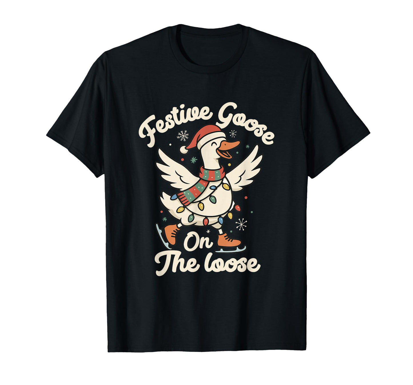 Festive Goose On The Loose Christmas Santa Goose Holiday T-Shirt