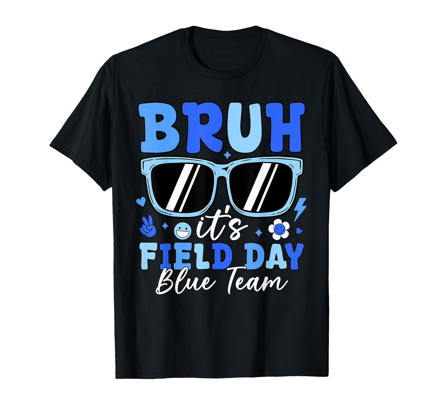Bruh It's Field Day Blue Team Outdoor Games Kids Teacher T-Shirt