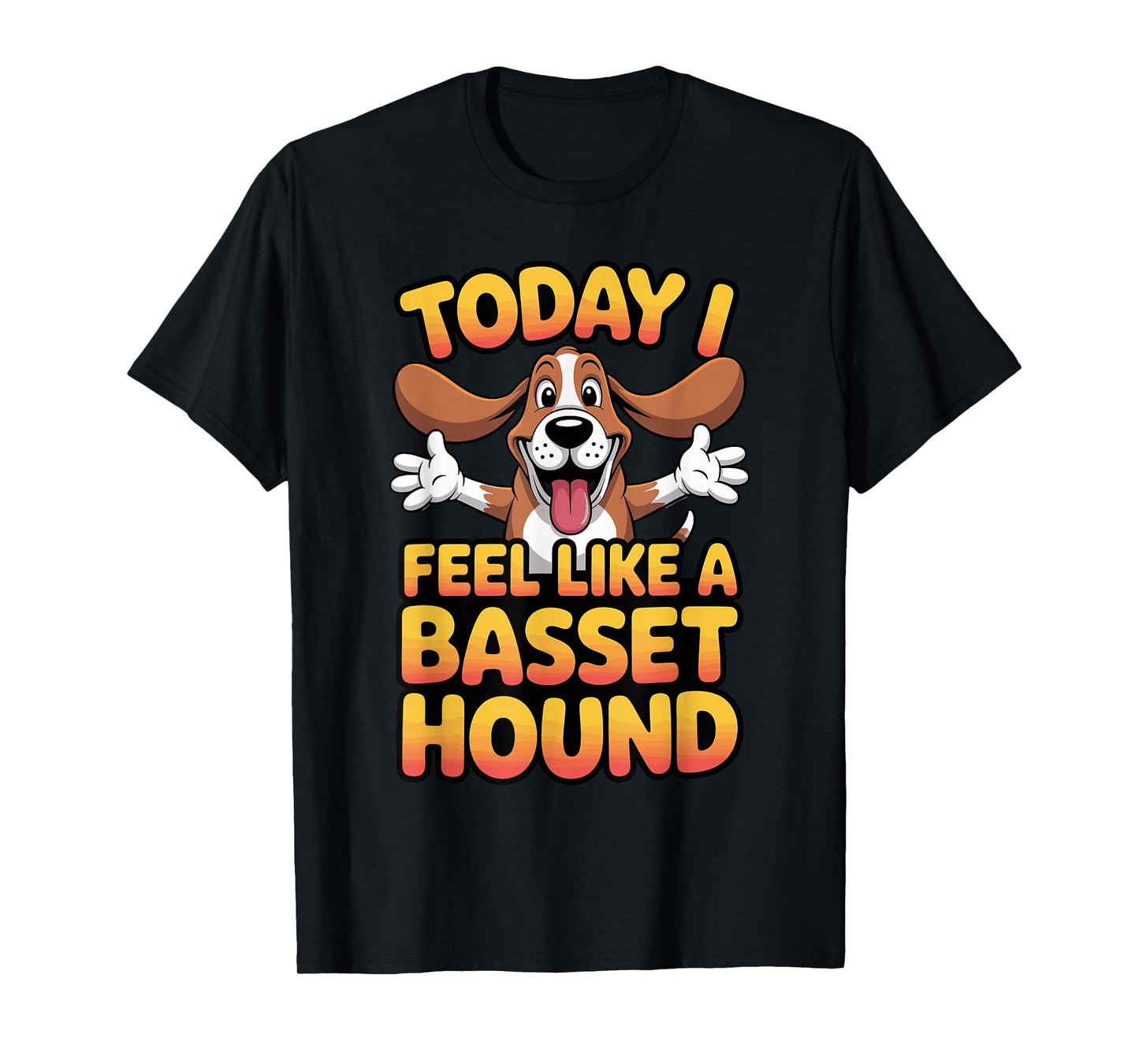 Cartoon Pet Dog Breed Funny Today I Feel Like a Basset Hound T-Shirt