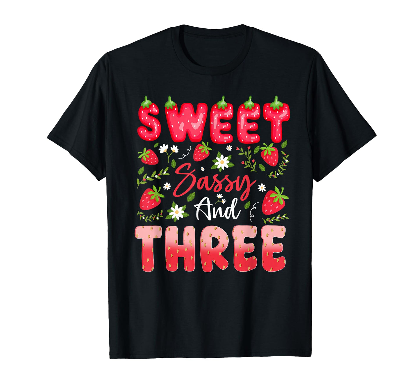 3rd Birthday Girl Strawberry Sweet Sassy and Three T-Shirt