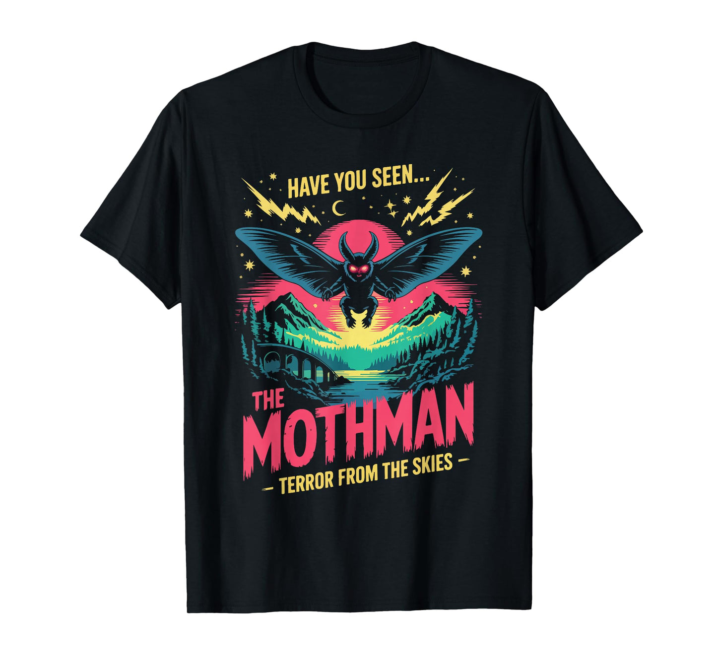 Have You Seen The Mothman Terror from The Skies T-Shirt
