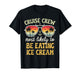 Most Likely to Eating Ice Cream Matching Family Cruise 2026 T-Shirt