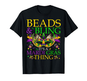Beads & Bling It's A Mardi Gras Thing Carnival Men Women Kid T-Shirt