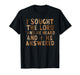 I Sought The Lord and He Heard, Bible Verse Christian Jesus T-Shirt