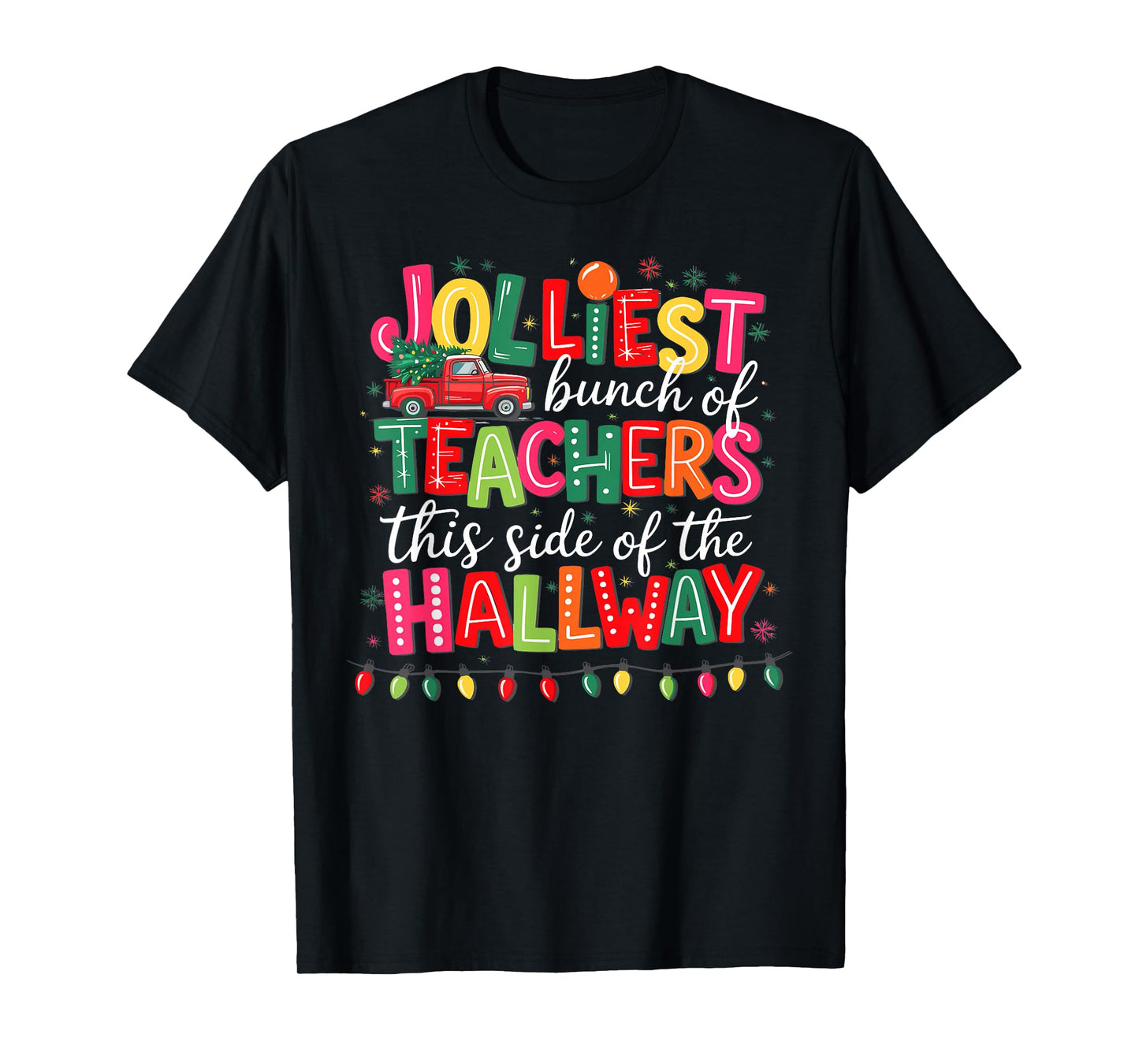 Jolliest Bunch of Teachers This Side of The Hallway T-Shirt