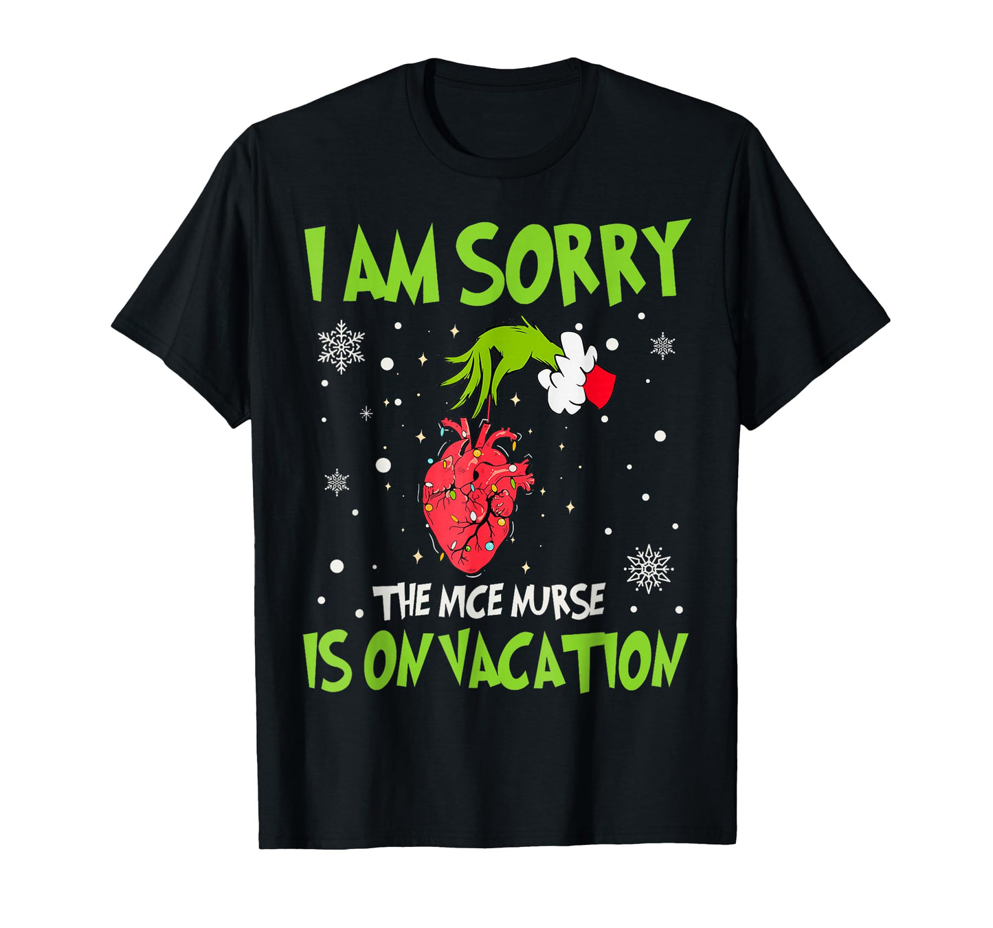 Christmas I Am Sorry The Nice Nurse is On Vacation Heart T-Shirt