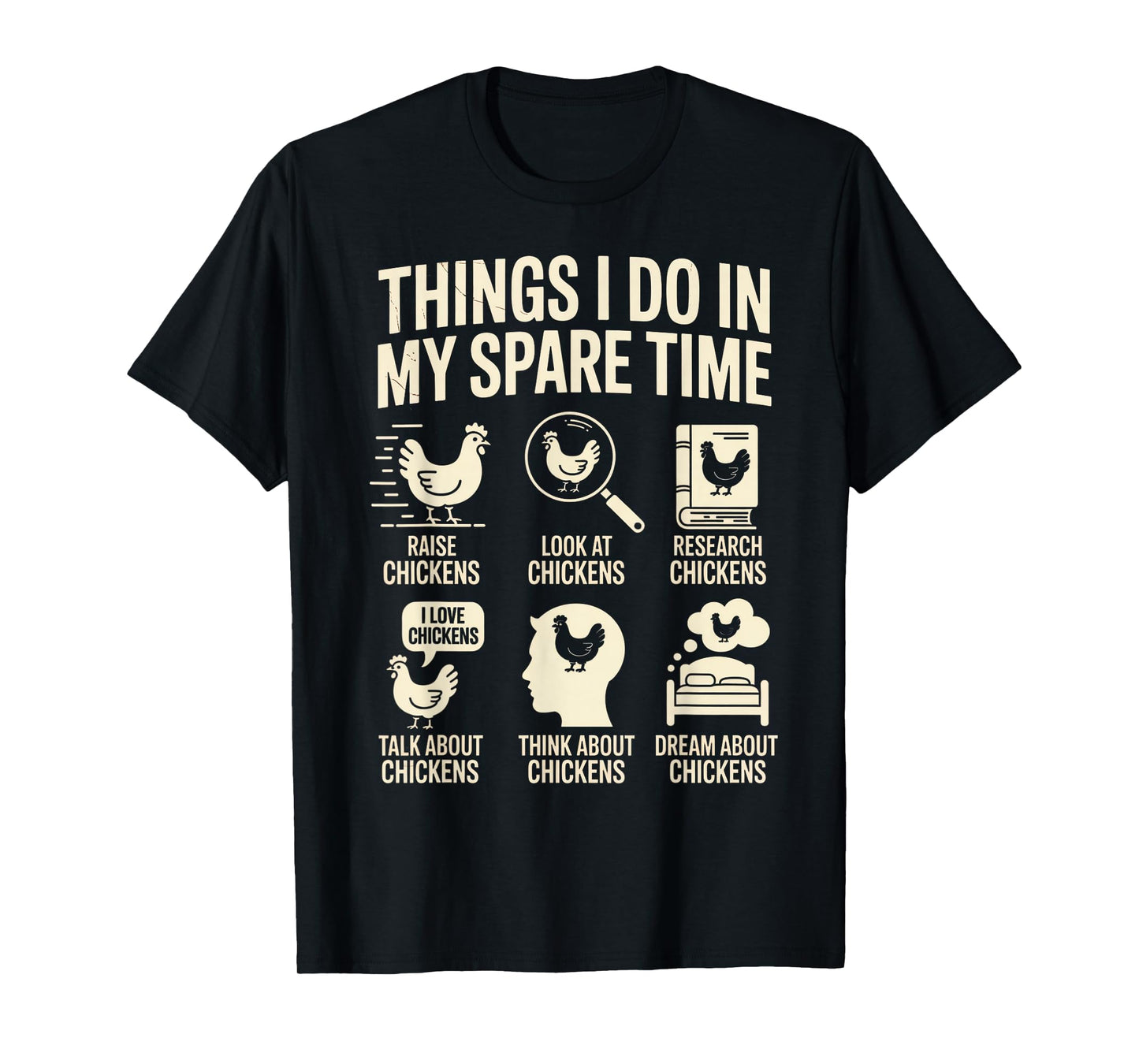 Things I Do in My Spare Time Funny Chicken Farmer Poultry T-Shirt