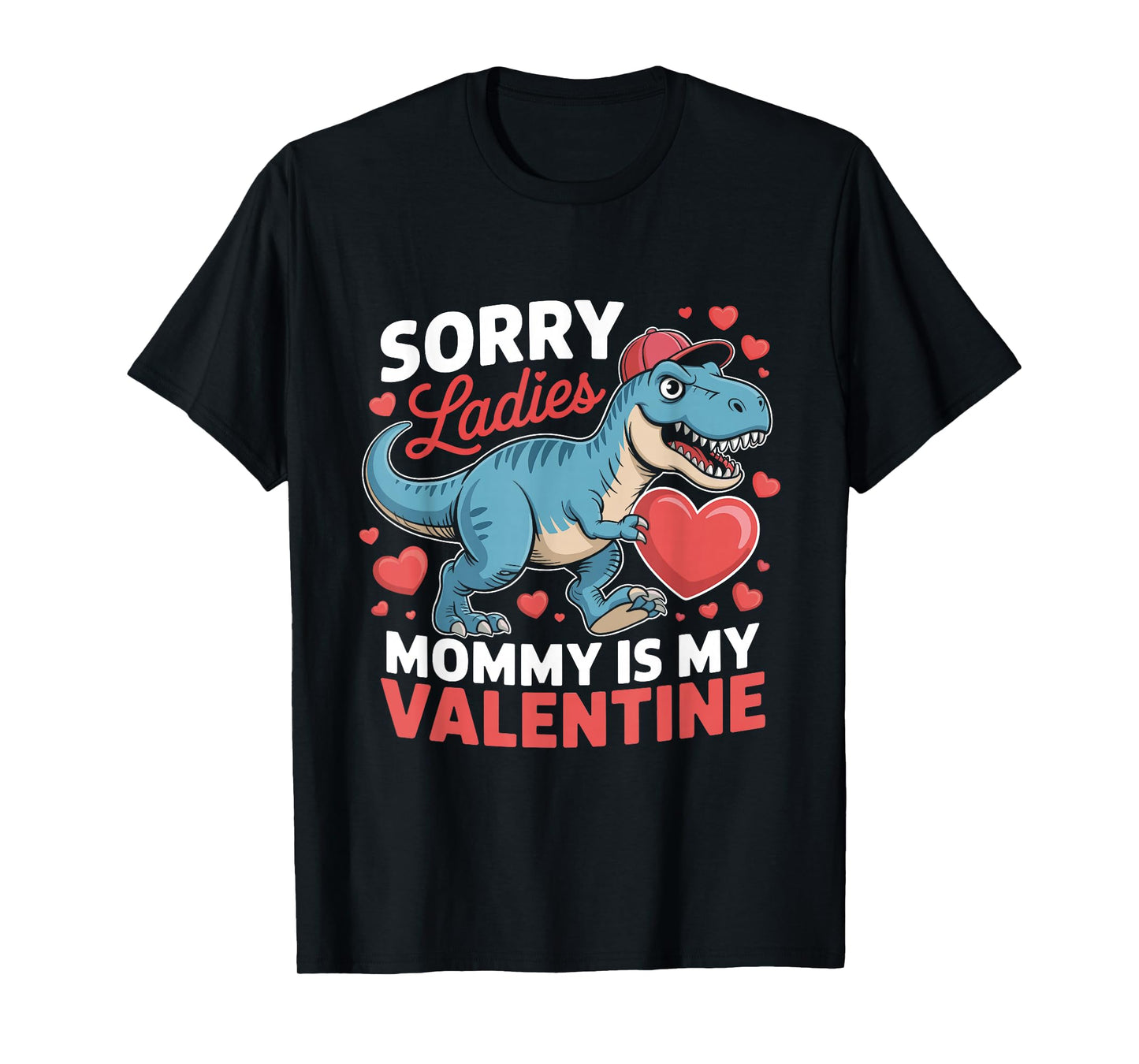 Sorry Ladies Mommy is My Valentine Boys Valentines Day T-Shirt