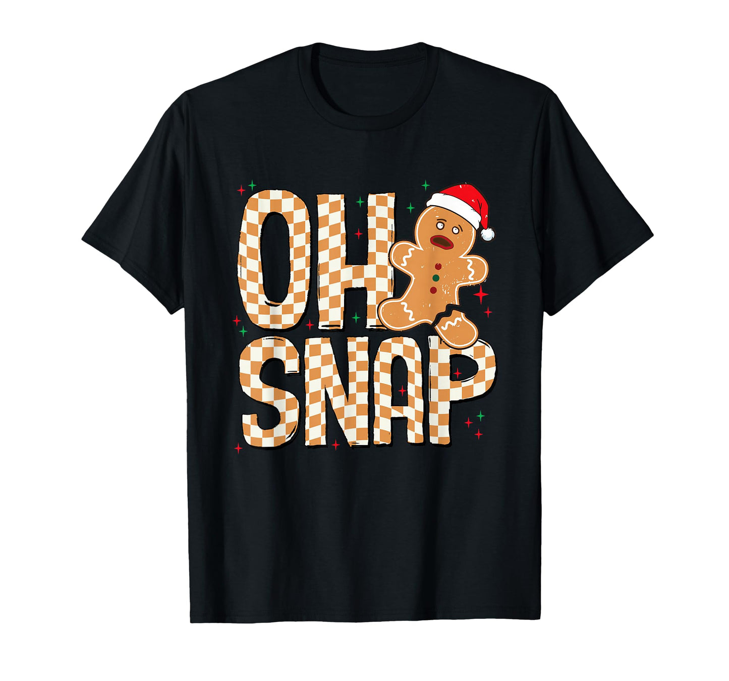 Oh Snap Gingerbread Christmas Cookie Baking Team Xmas Baker T-Shirt